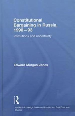 Constitutional Bargaining in Russia, 1990-93