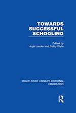 Towards Successful Schooling  (RLE Edu L Sociology of Education)