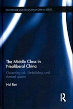 The Middle Class in Neoliberal China