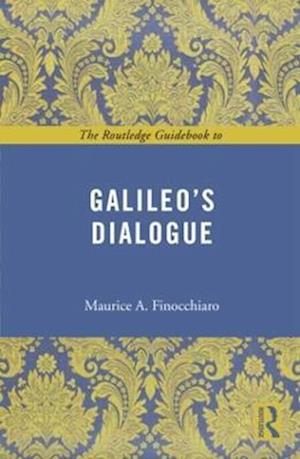 The Routledge Guidebook to Galileo's Dialogue