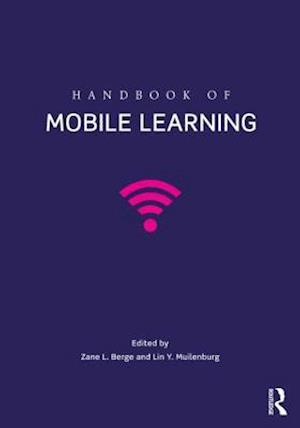 Handbook of Mobile Learning