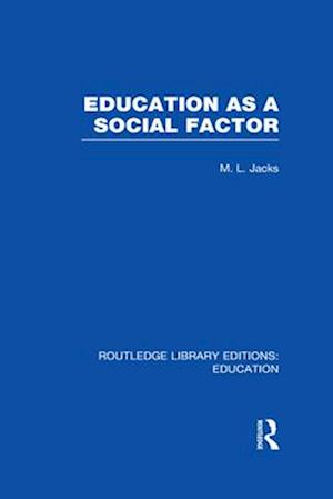 Education as a Social Factor (RLE Edu L Sociology of Education)