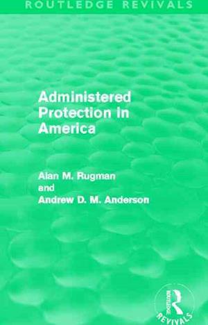 Administered Protection in America (Routledge Revivals)