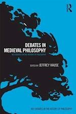Debates in Medieval Philosophy