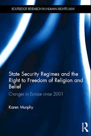 State Security Regimes and the Right to Freedom of Religion and Belief