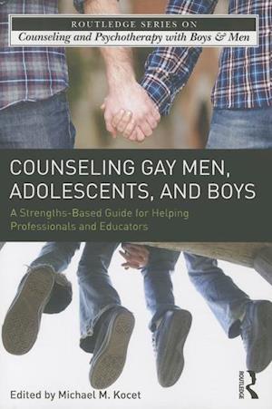 Counseling Gay Men, Adolescents, and Boys