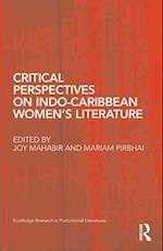 Critical Perspectives on Indo-Caribbean Women's Literature