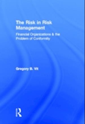 The Risk in Risk Management