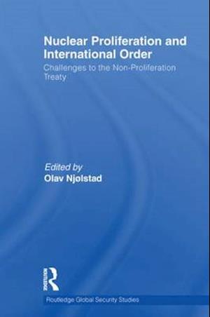 Nuclear Proliferation and International Order