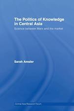 The Politics of Knowledge in Central Asia