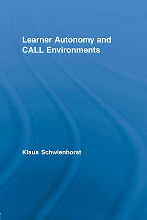 Learner Autonomy and CALL Environments