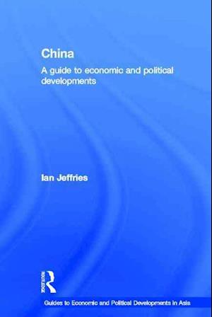 China: A Guide to Economic and Political Developments