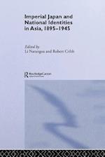 Imperial Japan and National Identities in Asia, 1895-1945