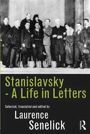 Stanislavsky: A Life in Letters