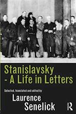 Stanislavsky: A Life in Letters