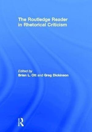 The Routledge Reader in Rhetorical Criticism