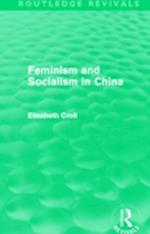 Feminism and Socialism in China (Routledge Revivals)