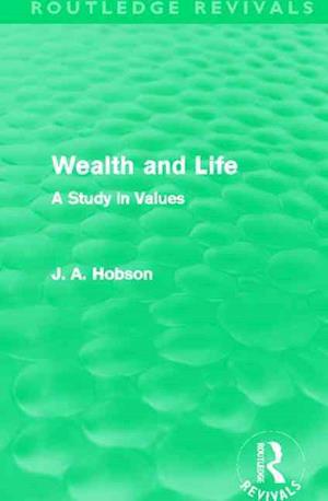 Wealth and Life (Routledge Revivals)