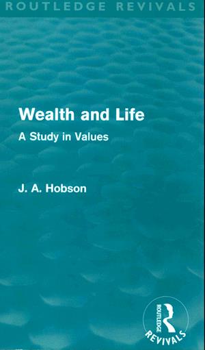 Wealth and Life (Routledge Revivals)