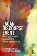 Lacan, Discourse, Event: New Psychoanalytic Approaches to Textual Indeterminacy