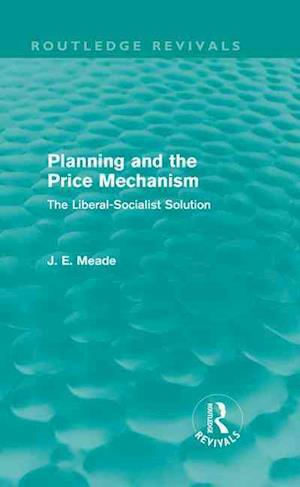 Planning and the Price Mechanism (Routledge Revivals)