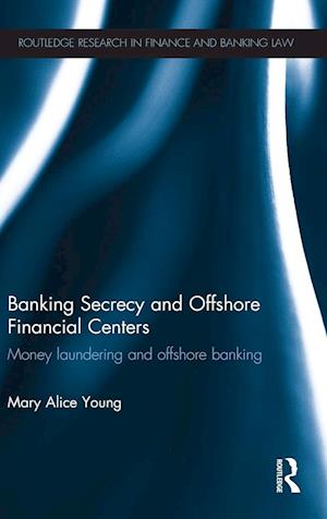 Banking Secrecy and Offshore Financial Centers