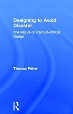 Designing To Avoid Disaster