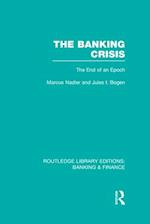 The Banking Crisis (RLE Banking & Finance)