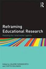 Reframing Educational Research