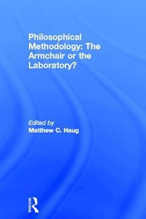 Philosophical Methodology: The Armchair or the Laboratory?