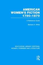 American Women's Fiction, 1790-1870