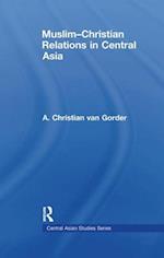 Muslim-Christian Relations in Central Asia
