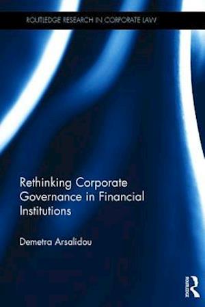 Rethinking Corporate Governance in Financial Institutions