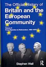The Official History of Britain and the European Community, Vol. II