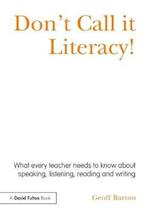 Don't Call it Literacy!