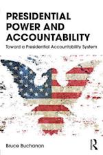 Presidential Power and Accountability