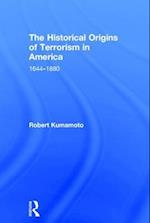 The Historical Origins of Terrorism in America