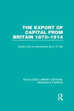 The Export of Capital from Britain  (RLE Banking & Finance)