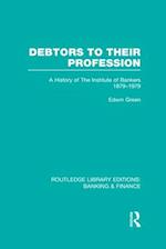 Debtors to their Profession (RLE Banking & Finance)