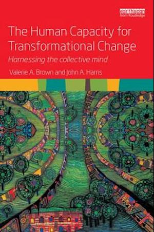The Human Capacity for Transformational Change