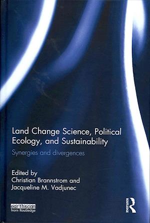 Land Change Science, Political Ecology, and Sustainability
