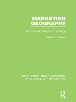 Marketing Geography (RLE Retailing and Distribution)