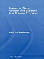 Hainan - State, Society, and Business in a Chinese Province