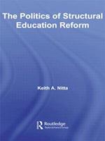 The Politics of Structural Education Reform