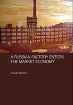 A Russian Factory Enters the Market Economy