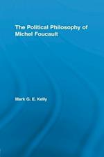 The Political Philosophy of Michel Foucault