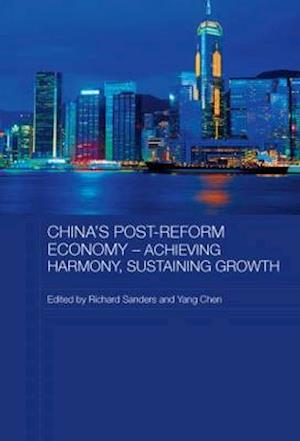 China's Post-Reform Economy - Achieving Harmony, Sustaining Growth