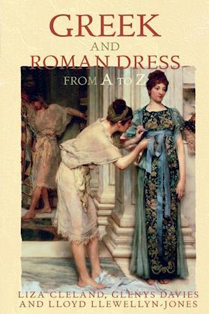 Greek and Roman Dress from A to Z