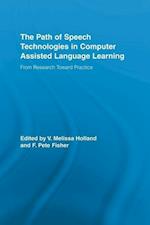 The Path of Speech Technologies in Computer Assisted Language Learning