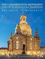 The Conservation Movement: A History of Architectural Preservation
